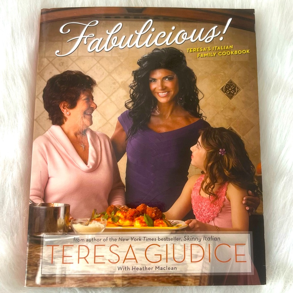 Teresa Giudice Fabulicious Family Cookbook